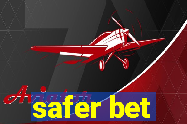 safer bet