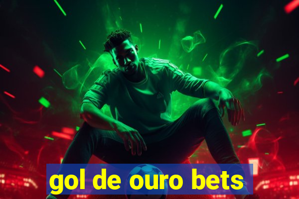 gol de ouro bets