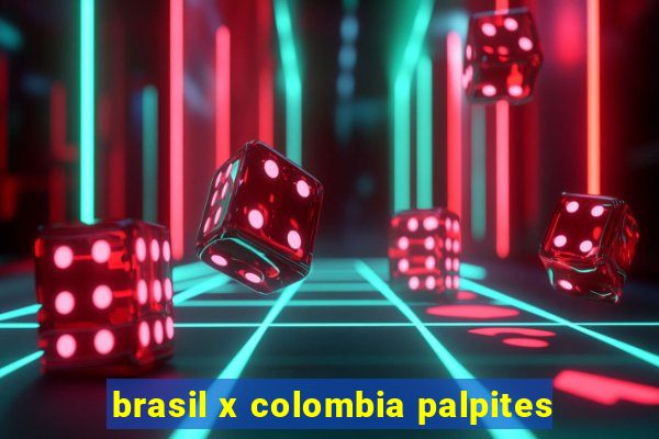 brasil x colombia palpites