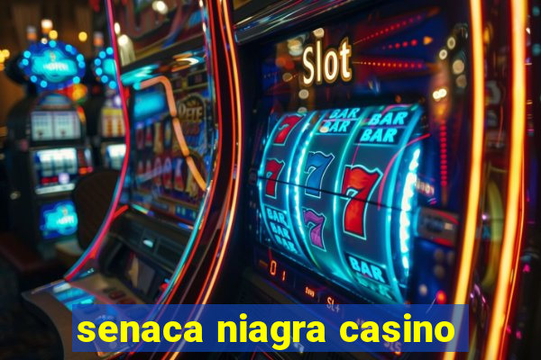 senaca niagra casino