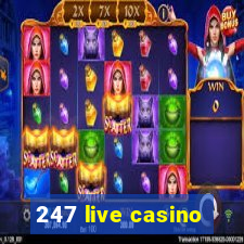 247 live casino