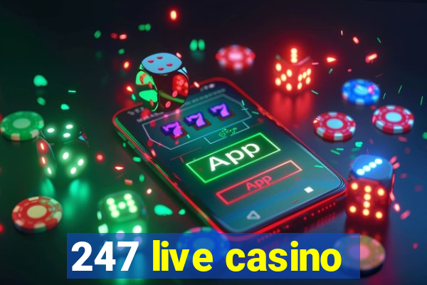 247 live casino