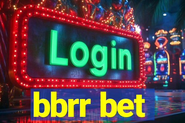 bbrr bet