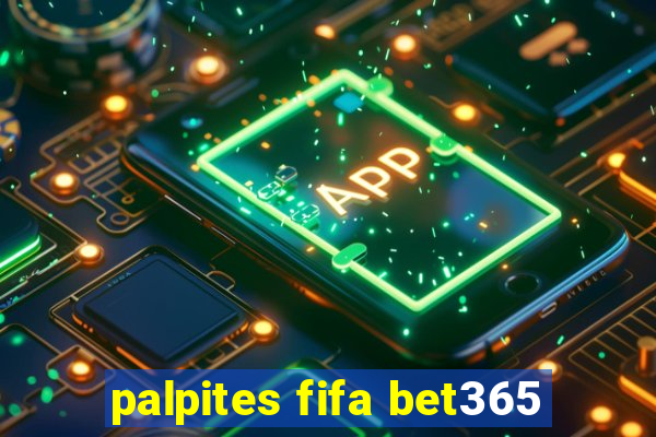 palpites fifa bet365