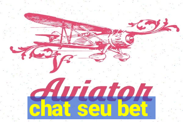 chat seu bet