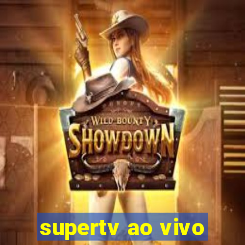 supertv ao vivo