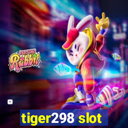 tiger298 slot