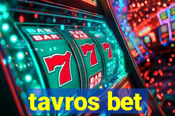 tavros bet