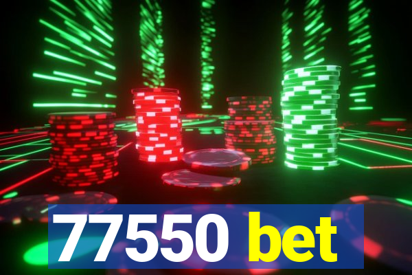 77550 bet