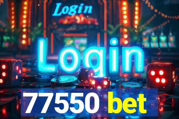 77550 bet