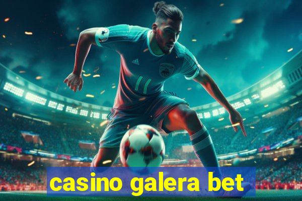 casino galera bet