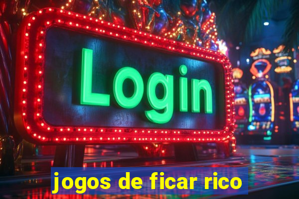 jogos de ficar rico