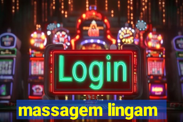 massagem lingam