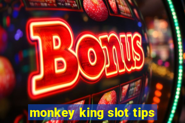 monkey king slot tips