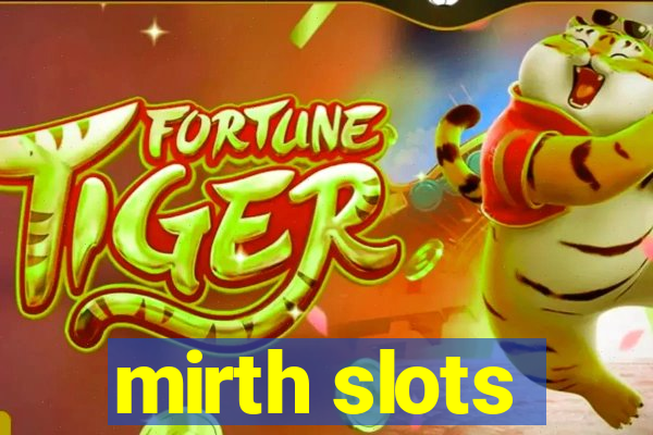 mirth slots