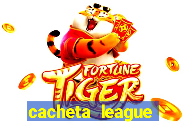 cacheta league brasil atualizado