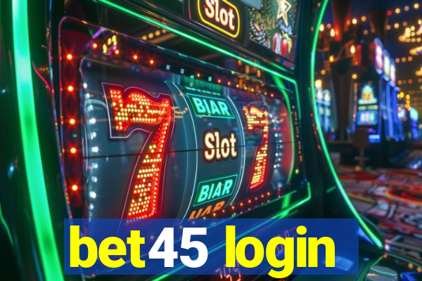 bet45 login