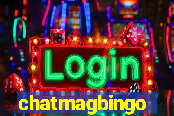 chatmagbingo