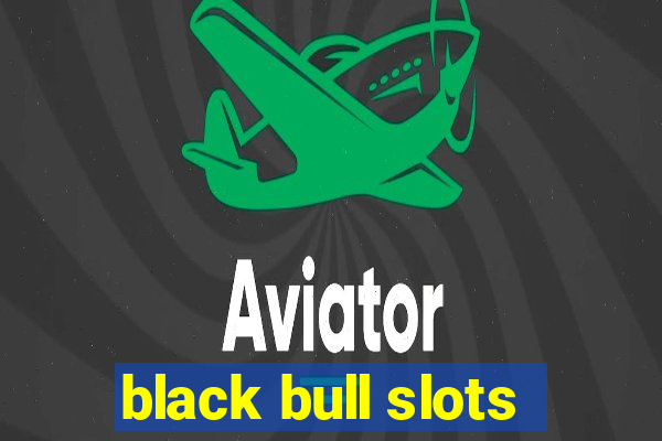 black bull slots