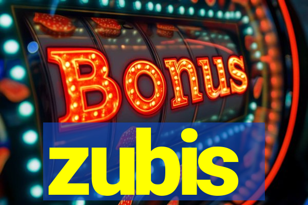 zubis