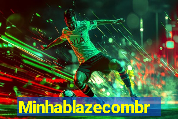 Minhablazecombr