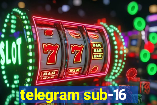 telegram sub-16