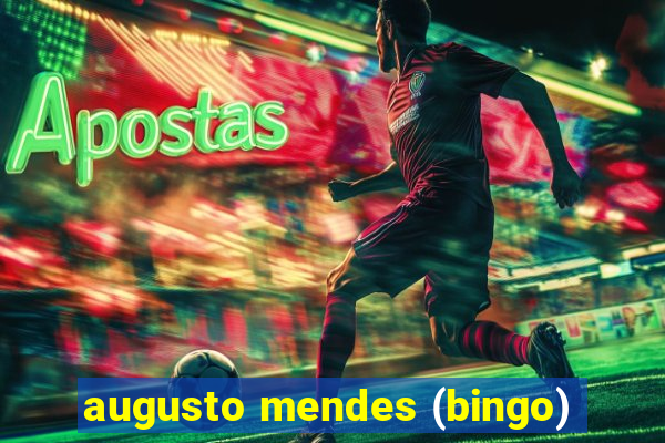 augusto mendes (bingo)