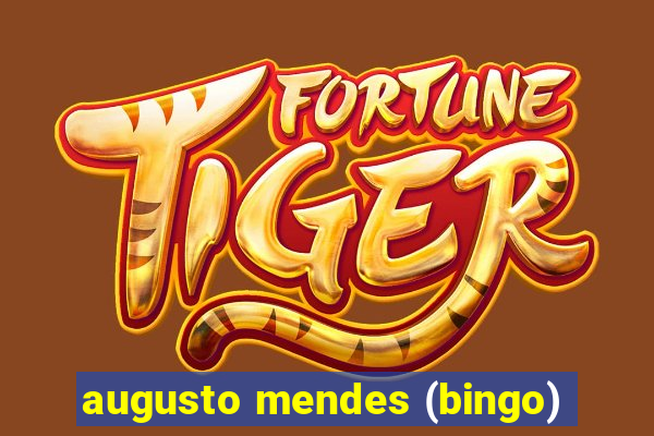 augusto mendes (bingo)