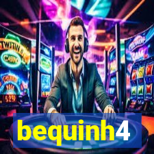 bequinh4