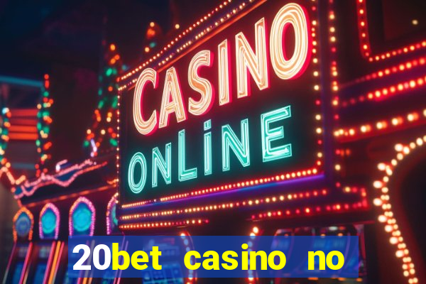 20bet casino no deposit bonus code for existing players