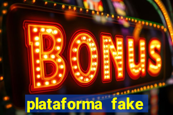 plataforma fake para jogar