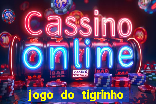 jogo do tigrinho com aposta mínima de r$ 1