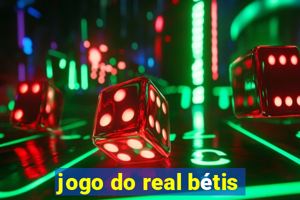 jogo do real bétis