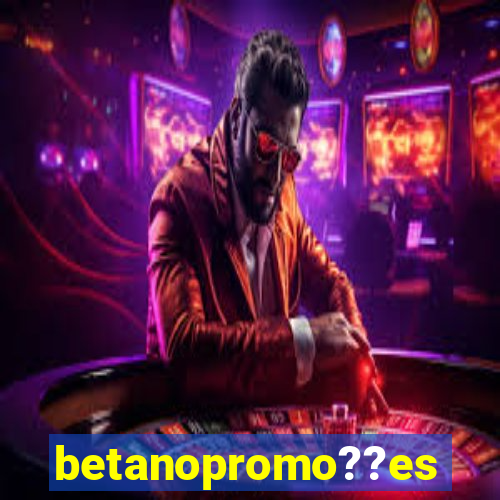 betanopromo??es