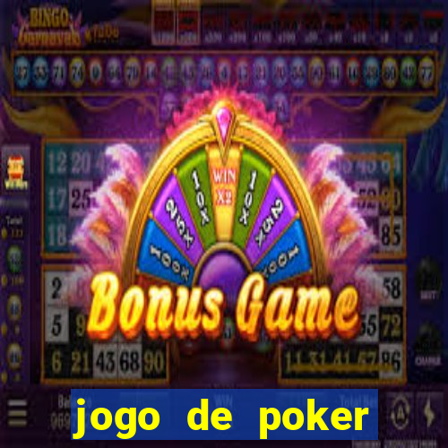 jogo de poker online valendo dinheiro