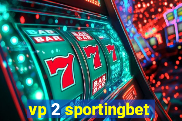 vp 2 sportingbet