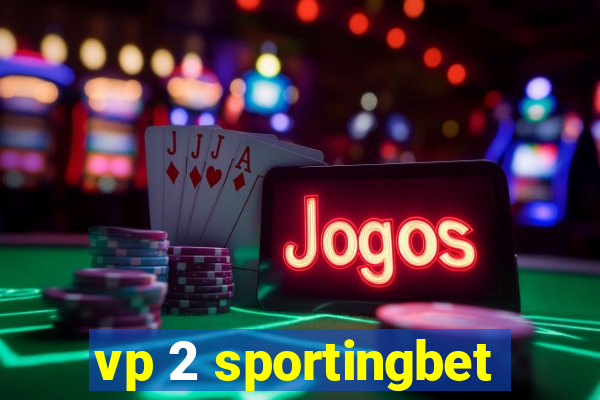 vp 2 sportingbet