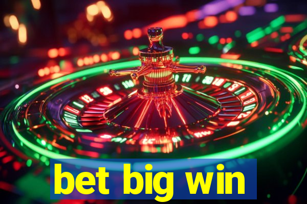 bet big win