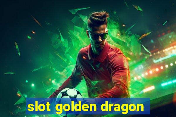 slot golden dragon