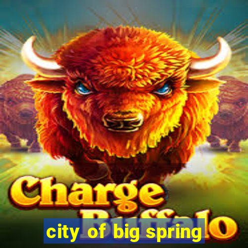 city of big spring