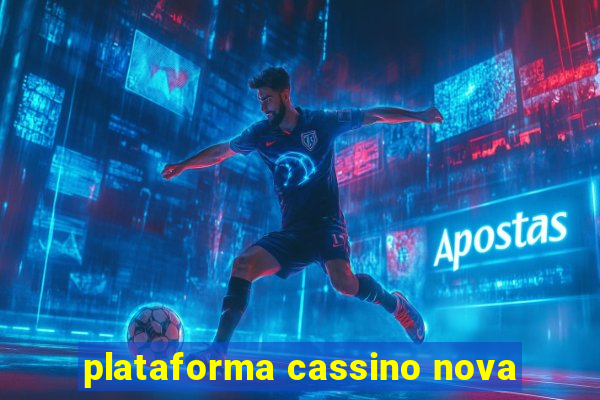 plataforma cassino nova