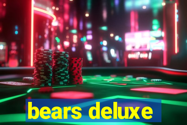 bears deluxe