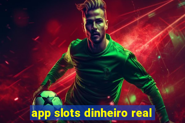 app slots dinheiro real