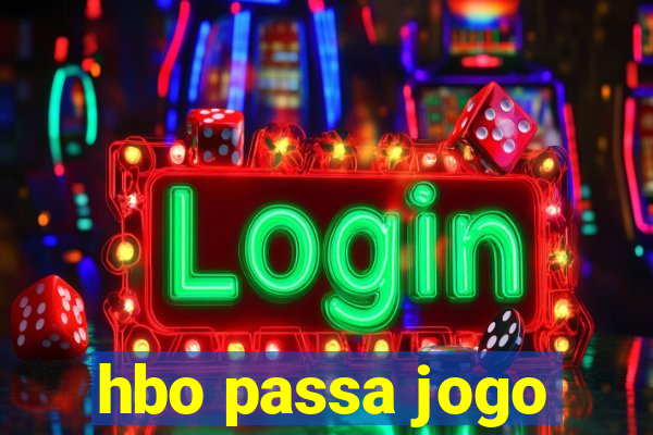 hbo passa jogo