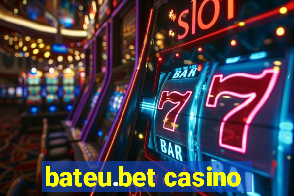 bateu.bet casino