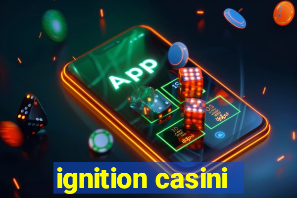 ignition casini