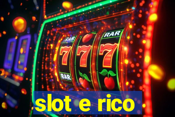 slot e rico