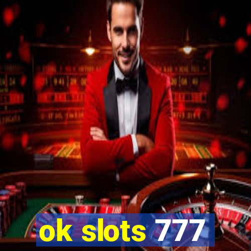 ok slots 777