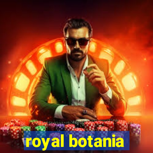 royal botania