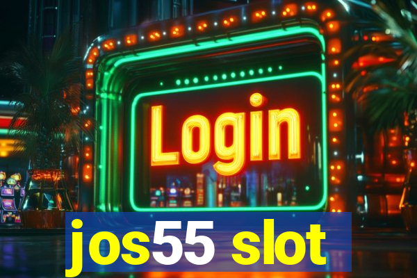 jos55 slot